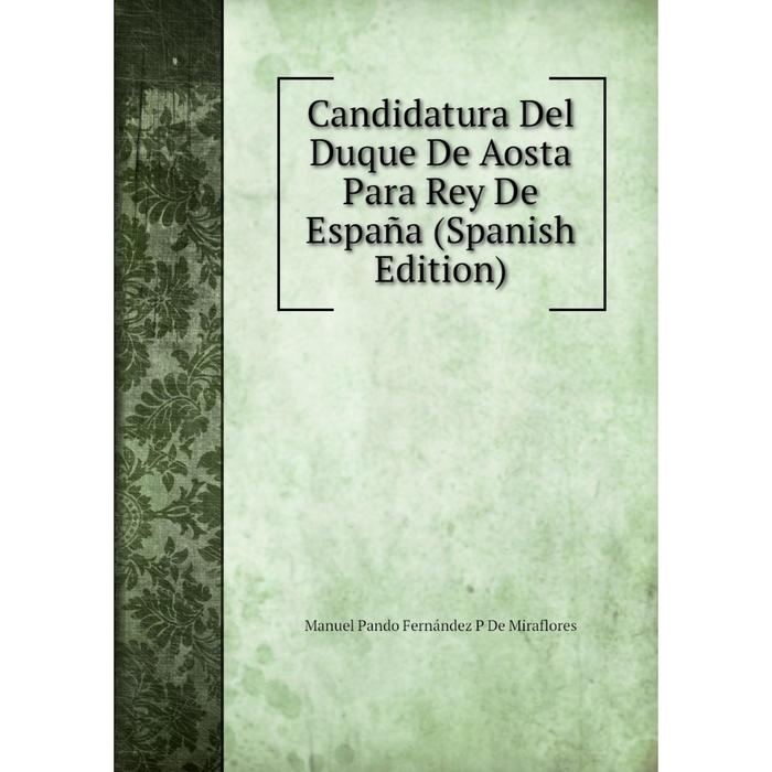 фото Книга candidatura del duque de aosta para rey de españa (spanish edition) nobel press