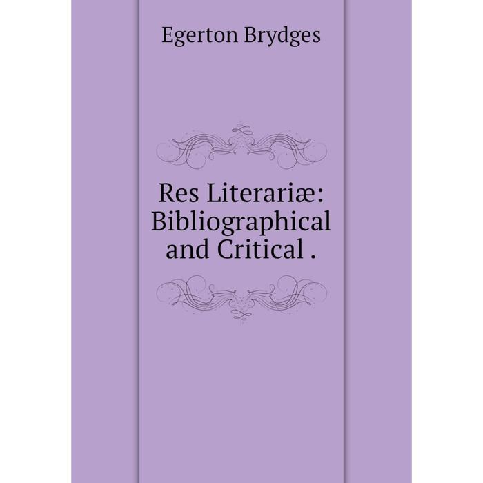 фото Книга res literariæ: bibliographical and critical. nobel press