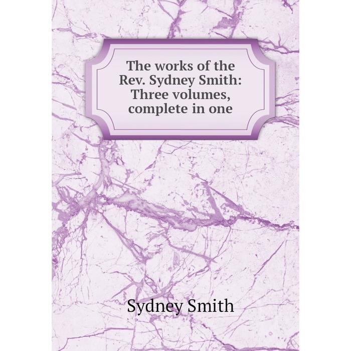 фото Книга the works of the rev. sydney smith: three volumes, complete in one nobel press