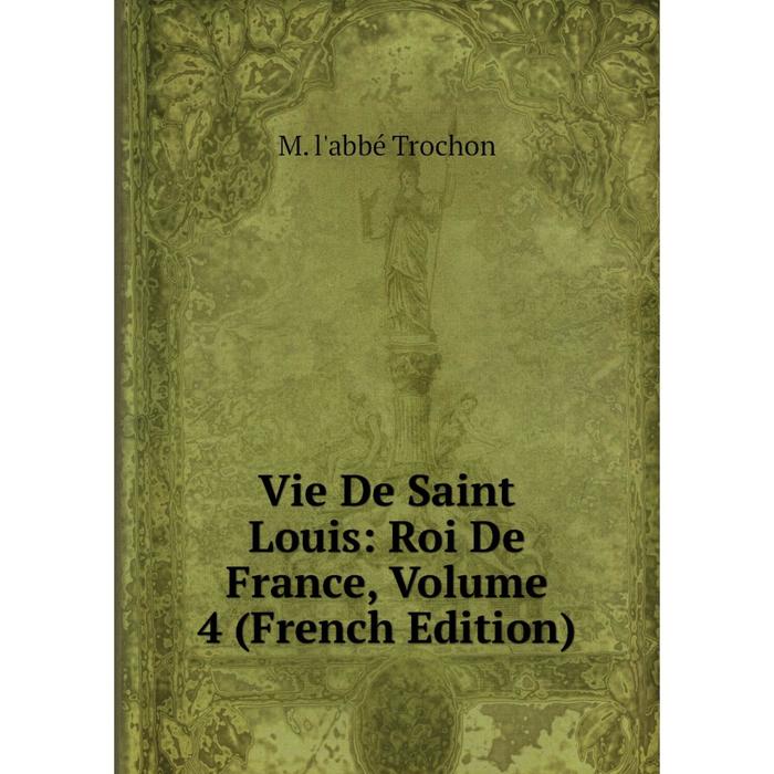 фото Книга vie de saint louis: roi de france, volume 4 (french edition) nobel press