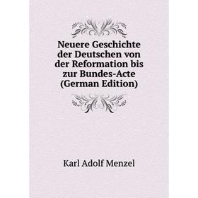 

Книга Neuere Geschichte der Deutschen von der Reformation bis zur Bundes-acte