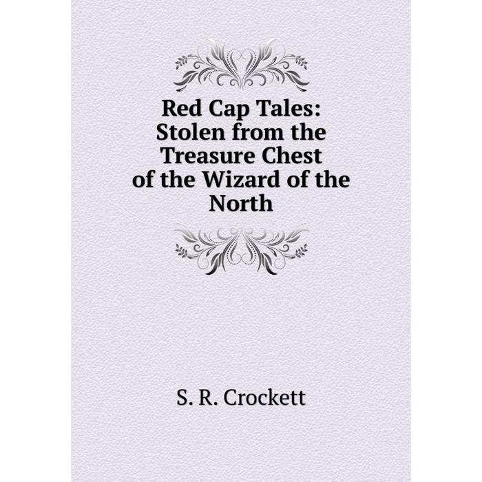 фото Книга red cap tales: stolen from the treasure chest of the wizard of the north nobel press