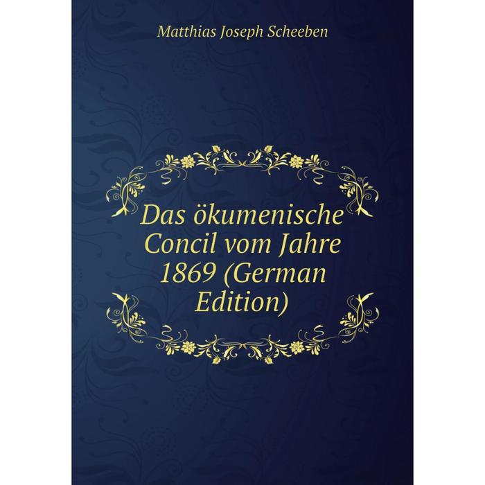 фото Книга das ökumenische concil vom jahre 1869 (german edition) nobel press