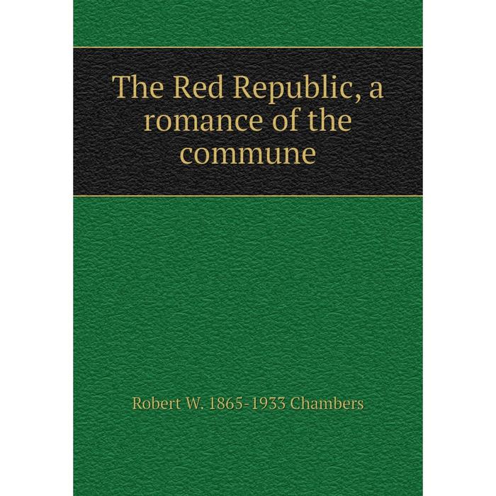 фото Книга the red republic, a romance of the commune nobel press