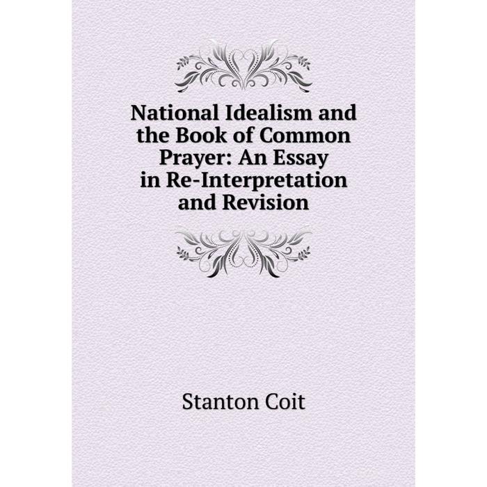 фото Книга national idealism and the book of common prayer: an essay in re-interpretation and revision nobel press