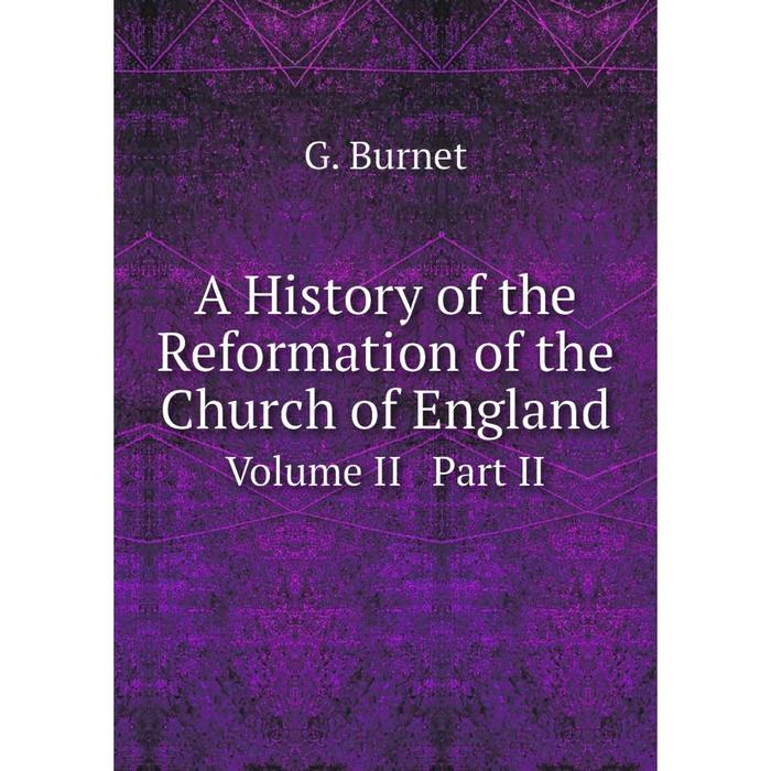 фото Книга a history of the reformation of the church of england volume ii part ii nobel press