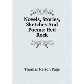 

Книга Novels, Stories, Sketches And Poems: Red Rock