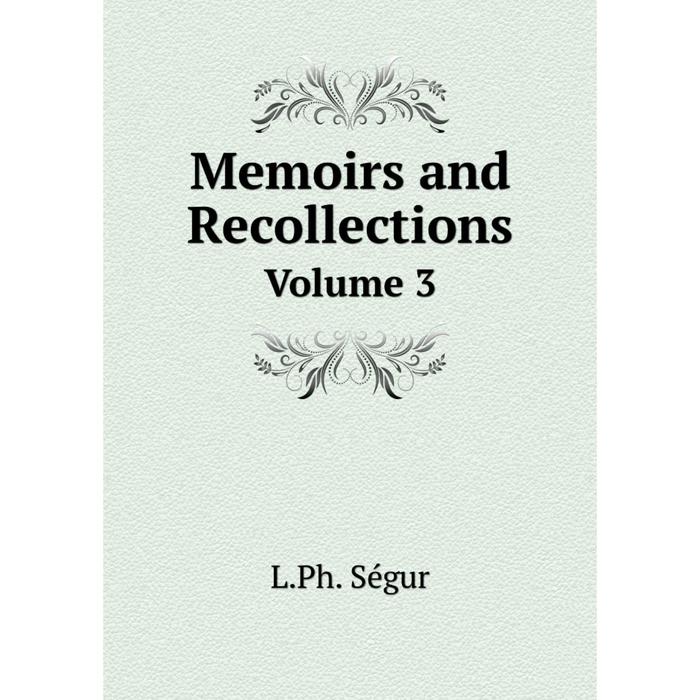 фото Книга memoirs and recollections volume 3 nobel press