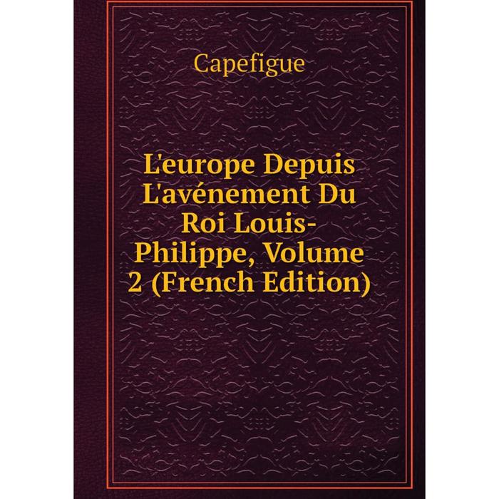 фото Книга l'europe depuis l'avénement du roi louis-philippe, volume 2 nobel press