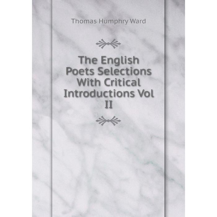 фото Книга the english poets selections with critical introductions vol ii nobel press