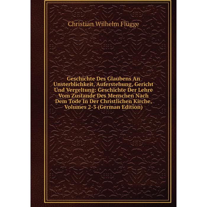 фото Книга geschichte des glaubens an unsterblichkeit, auferstehung, gericht und vergeltung nobel press