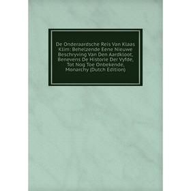 

Книга De Onderaardsche Reis Van Klaas Klim: Behelzende Eene Nieuwe Beschryving Van Den Aardkloot, Benevens De Historie Der Vyfde, Tot Nog Toe Onbekend