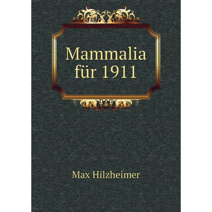 фото Книга mammalia für 1911 nobel press