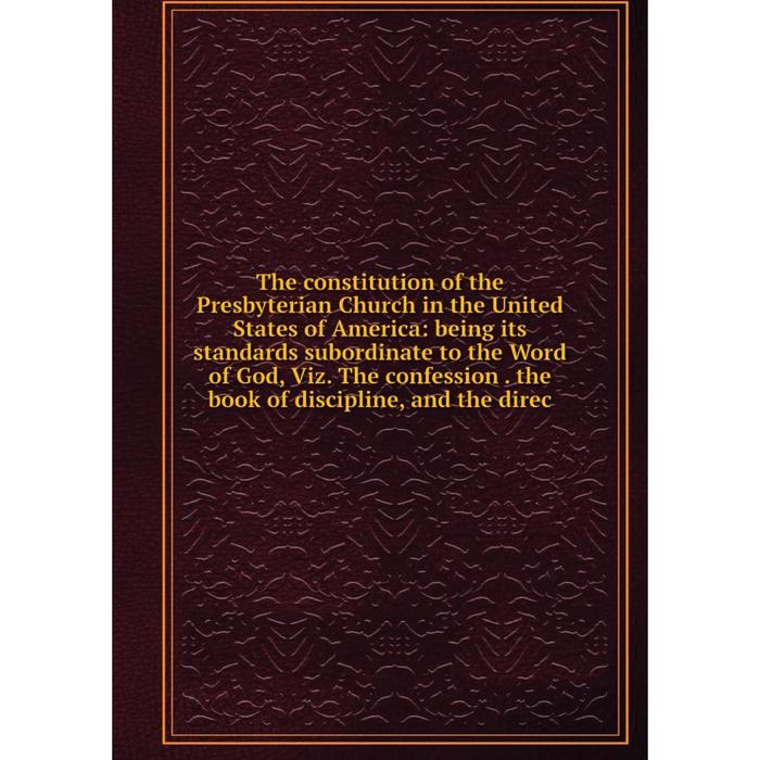 фото Книга the constitution of the presbyterian church in the united states of america nobel press