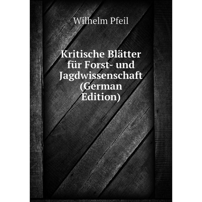 фото Книга kritische blätter für forst- und jagdwissenschaft nobel press