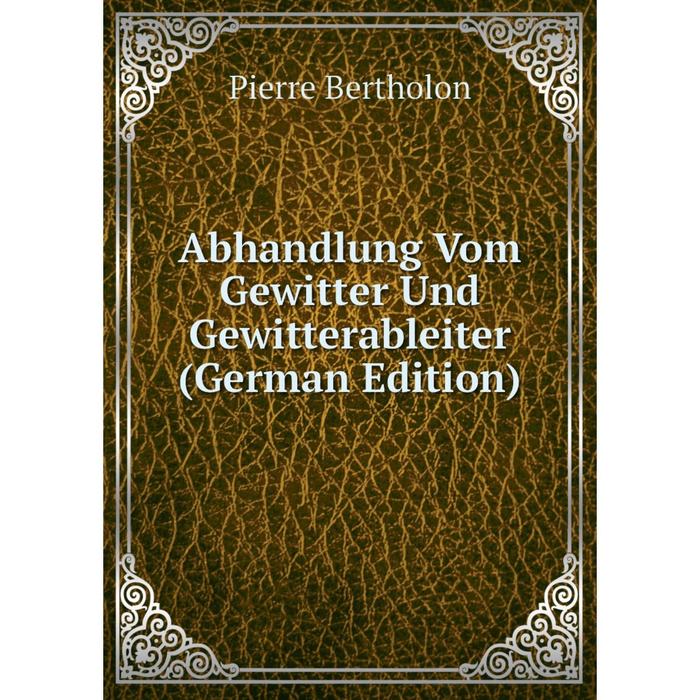 фото Книга abhandlung vom gewitter und gewitterableiter (german edition) nobel press