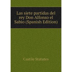

Книга Las siete partidas del rey Don Alfonso el Sabio