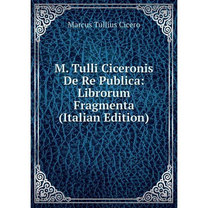 фото Книга m tulli ciceronis de re publica: librorum fragmenta nobel press