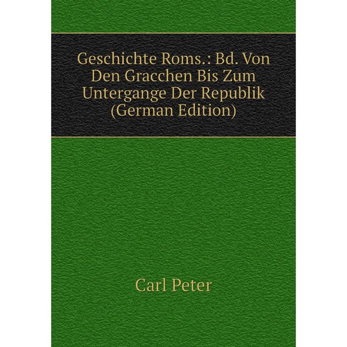 фото Книга geschichte roms.: bd. von den gracchen bis zum untergange der republik (german edition) nobel press