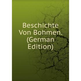 

Книга Beschichte Von Bohmen. (German Edition)
