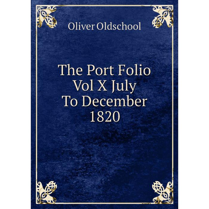 фото Книга the port folio vol x july to december 1820 nobel press