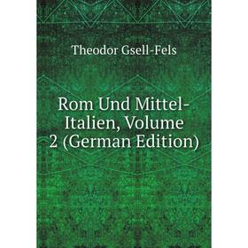 

Книга Rom Und Mittel-Italien, Volume 2 (German Edition)