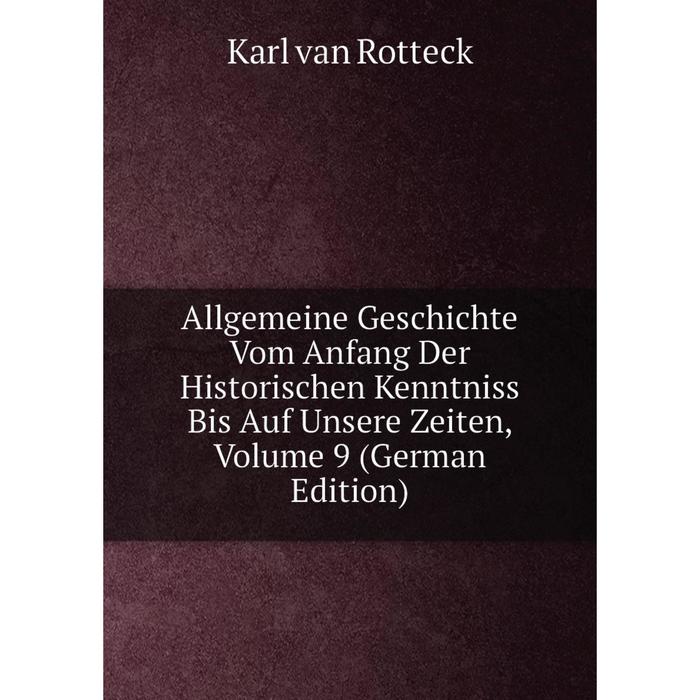 фото Книга allgemeine geschichte vom anfang der historischen kenntniss bis auf unsere zeiten, volume 9 (german edition) nobel press