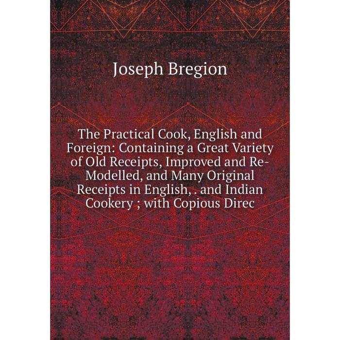 фото Книга the practical cook, english and foreign nobel press