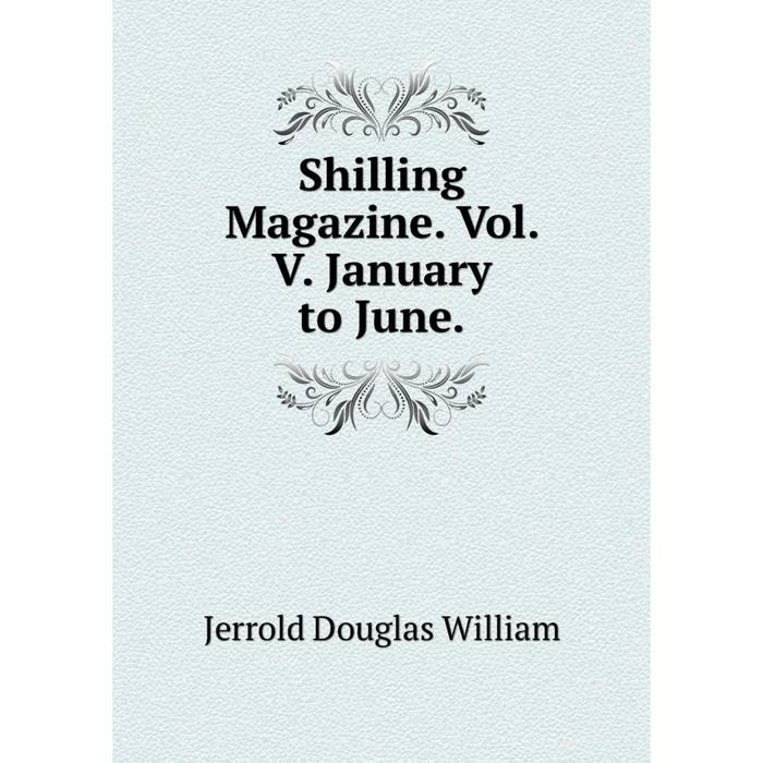 фото Книга shilling magazine. vol. v. january to june. nobel press