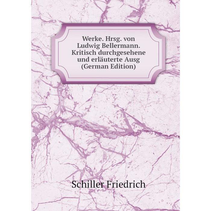 фото Книга werke. hrsg. von ludwig bellermann. kritisch durchgesehene und erläuterte ausg (german edition) nobel press