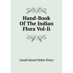 

Книга Hand-Book Of The Indian Flora Vol-Ii