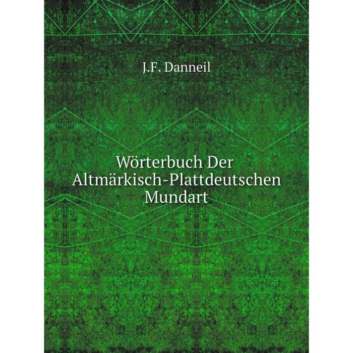фото Книга wörterbuch der altmärkisch-plattdeutschen mundart nobel press