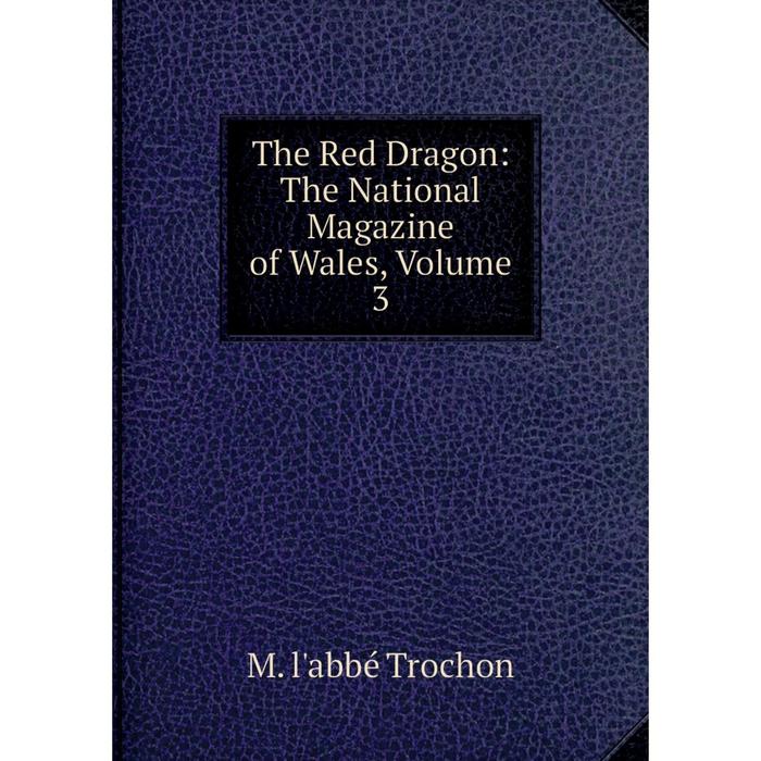 фото Книга the red dragon: the national magazine of wales, volume 3 nobel press