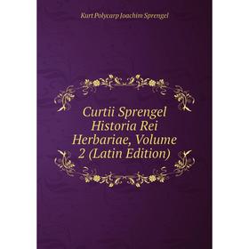 

Книга Curtii Sprengel Historia Rei Herbariae, Volume 2 (Latin Edition)