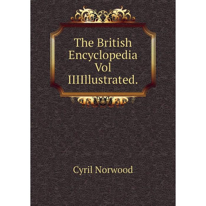 фото Книга the british encyclopedia vol iiiillustrated. nobel press