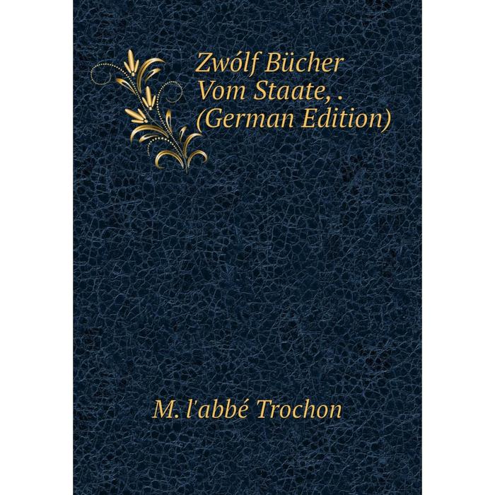 фото Книга zwólf bücher vom staate,. (german edition) nobel press