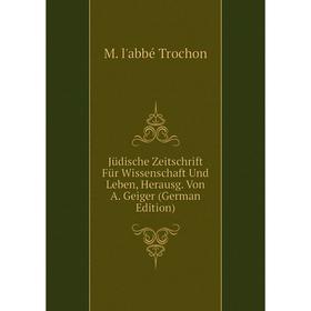 

Книга Jüdische Zeitschrift Für Wissenschaft Und Leben, Herausg. Von A. Geiger