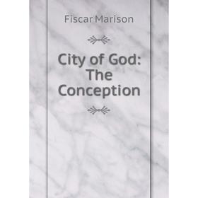 

Книга City of God: The Conception