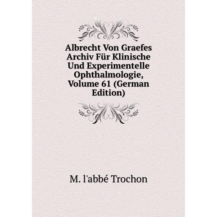 фото Книга albrecht von graefes archiv für klinische und experimentelle ophthalmologie, volume 61 (german edition) nobel press