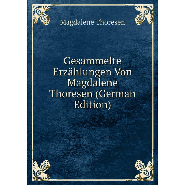 фото Книга gesammelte erzählungen von magdalene thoresen (german edition) nobel press