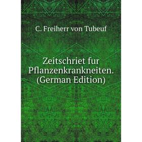 

Книга Zeitschriet fur Pflanzenkrankneiten. (German Edition)