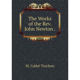 

Книга The Works of the Rev. John Newton.