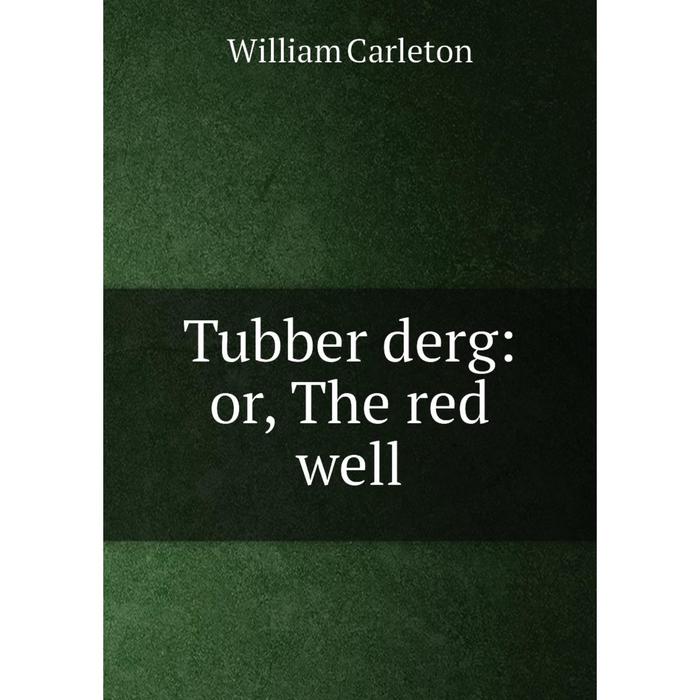 фото Книга tubber derg: or, the red well nobel press