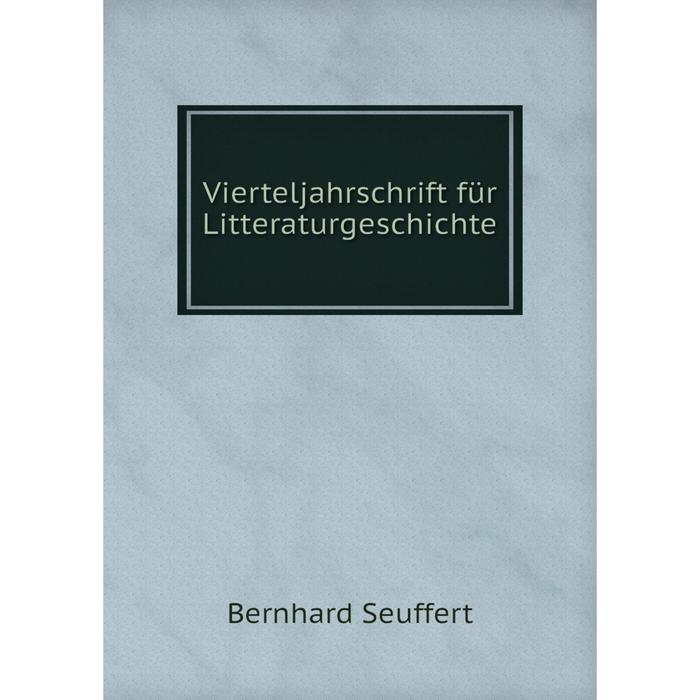 фото Книга vierteljahrschrift für litteraturgeschichte nobel press