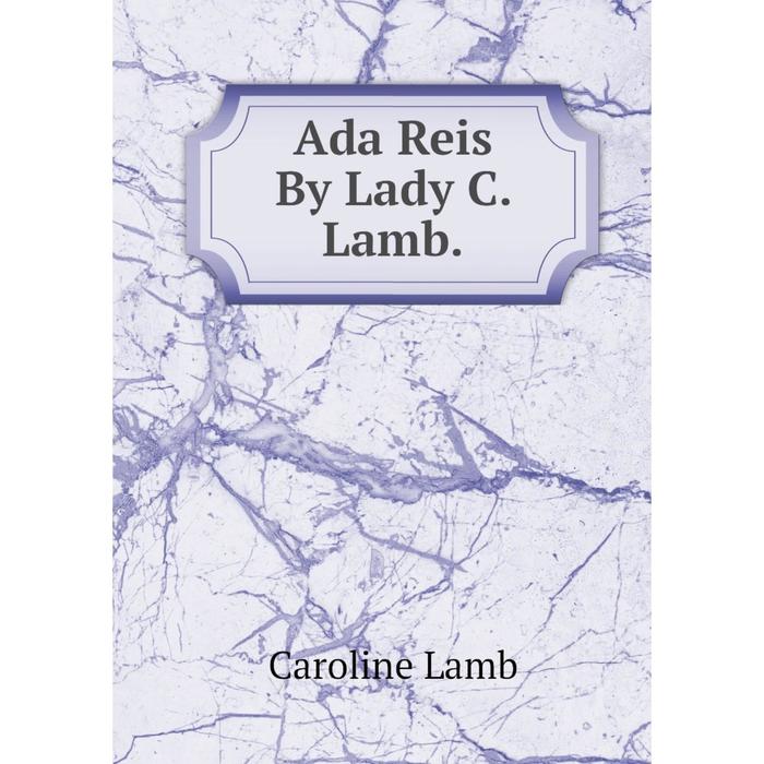 фото Книга ada reis by lady c. lamb. nobel press