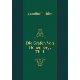 

Книга Die Grafen Von Hohenberg: Th. 1
