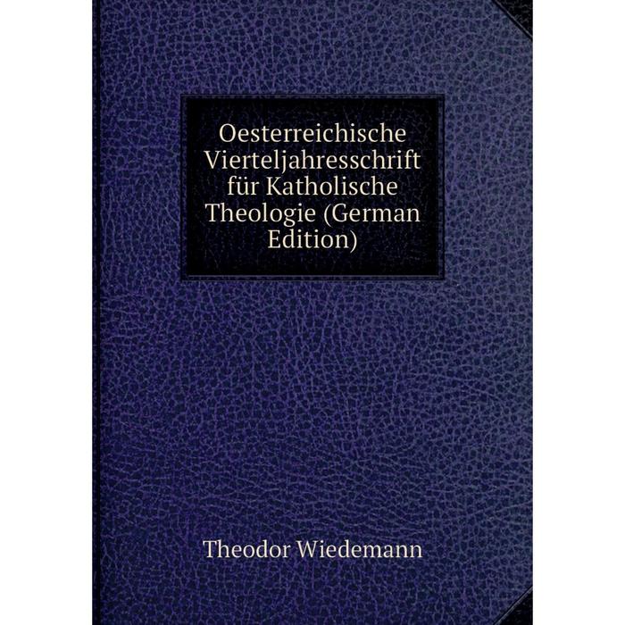 фото Книга oesterreichische vierteljahresschrift für katholische theologie nobel press