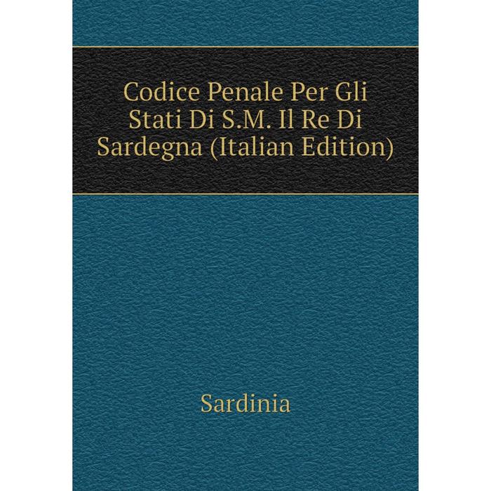 фото Книга codice penale per gli stati di s.m. il re di sardegna (italian edition) nobel press