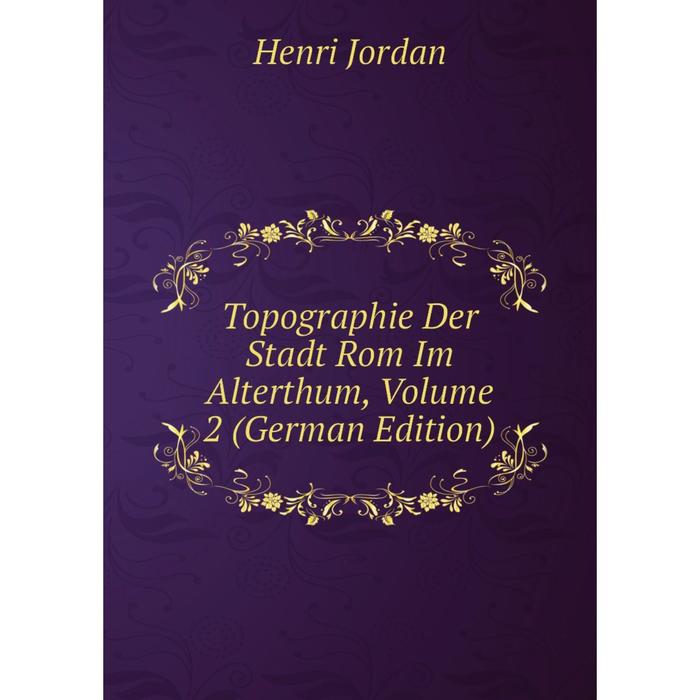 фото Книга topographie der stadt rom im alterthum, volume 2 (german edition) nobel press