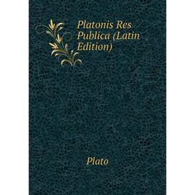 

Книга Platonis Res Publica (Latin Edition)